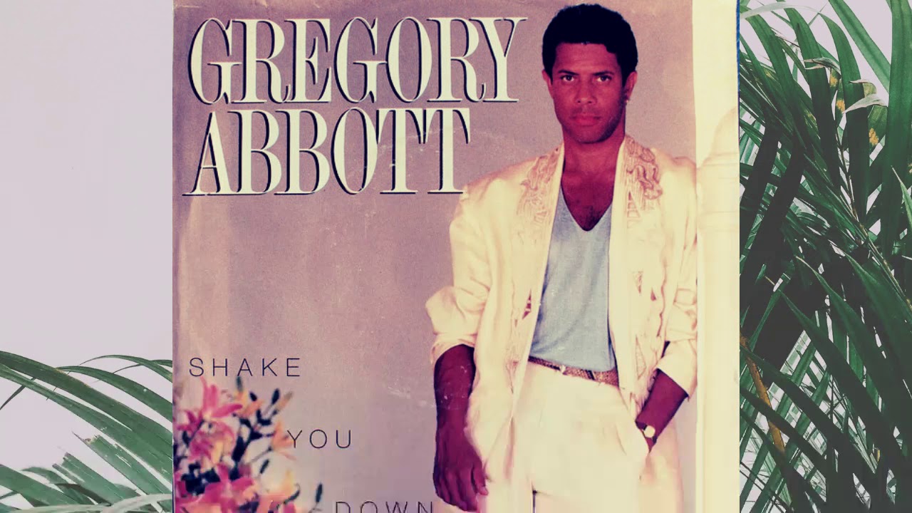 Gregory Abbott - Shake You Down