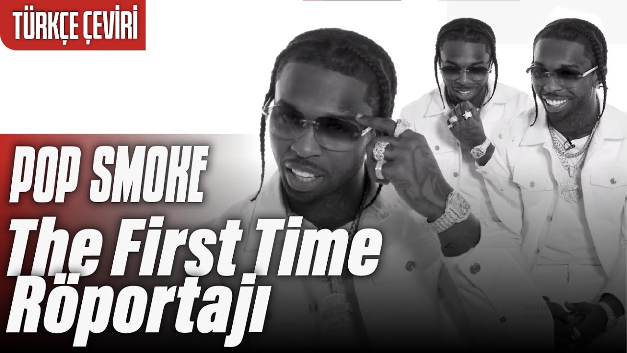 Pop Smoke: The First Time Röportajı | Türkçe Çeviri (Altyazılı)