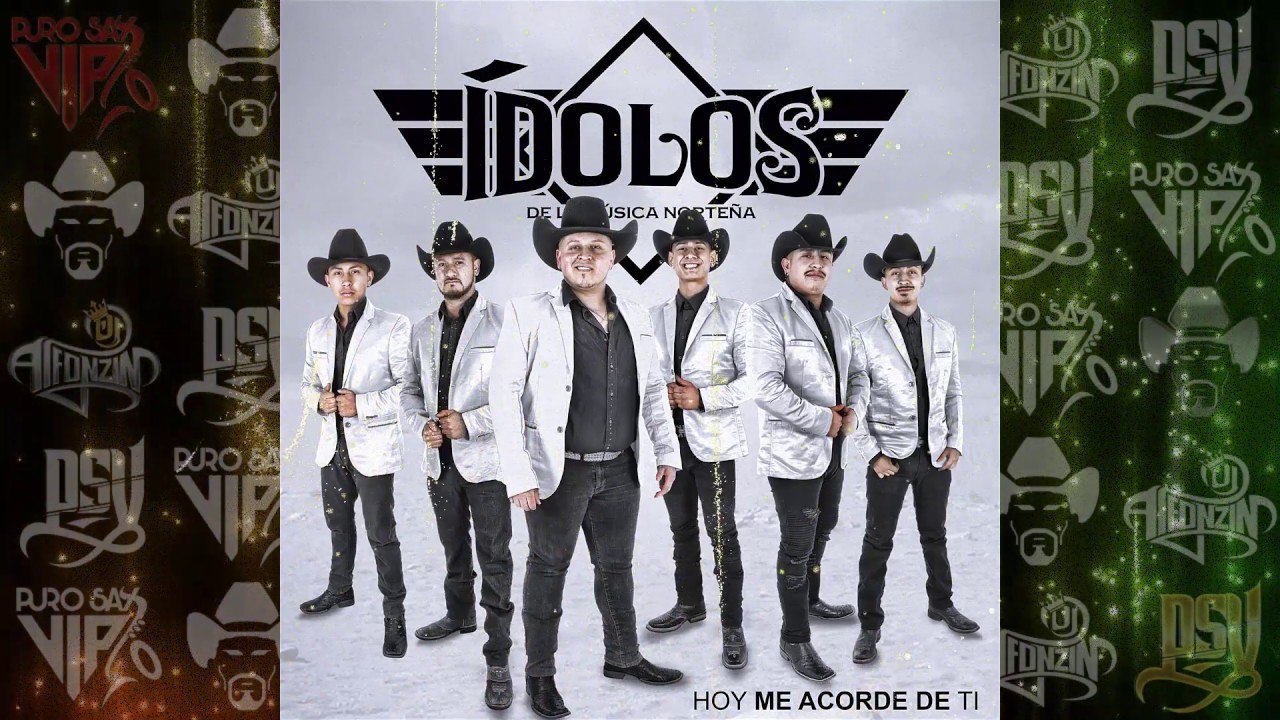Hoy Me Acorde De Ti - Ídolos De La Música Norteña | Shazam