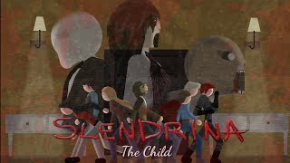 Slendrina Saga: Episode Five: The Child