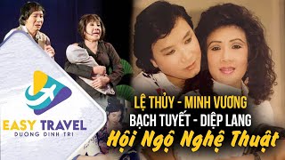 LỆ THỦY - MINH VƯƠNG - BẠCH TUYẾT - DIỆP LANG - Cuộc hội ngộ nghệ thuật đầy ý nghĩa