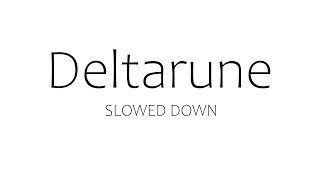Gallery - Deltarune OST - (SLOWED DOWN)
