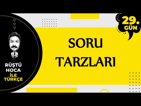 Soru Tarzları | 80 Günde Türkçe Kampı 29.Gün | RÜŞTÜ HOCA