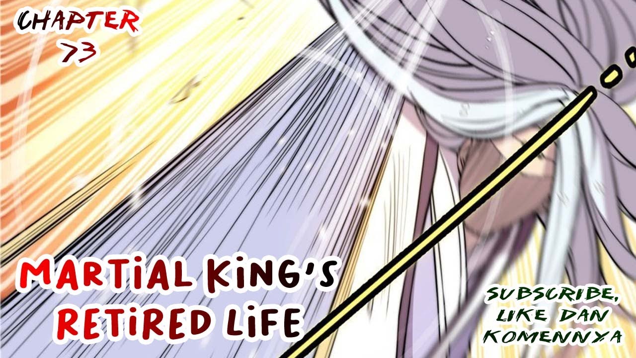 Martial King's Retired Life #73 | Indonesia - YouTube