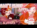 Can't sleep love (Meme)                 ❤️Blossick❤️