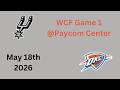 WCF Game 1 Spurs vs Thunder May 18th,2026