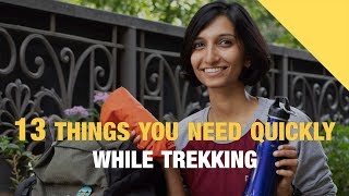 13 Things You Must Have Easy Access To While Trekking