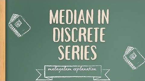 median in discrete series ( Malayalam explanation)