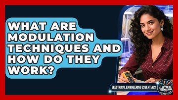 What Are Modulation Techniques And How Do They Work? - Electrical Engineering Essentials