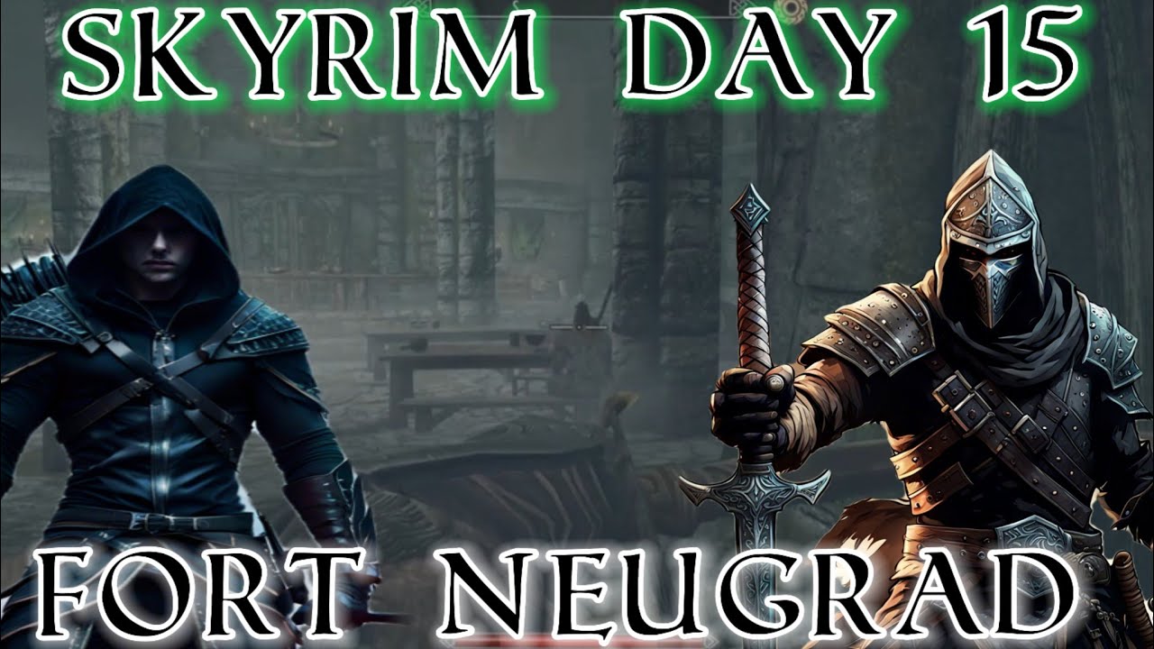 Skyrim Survival Playthrough (Day 15) Fort Neugrad