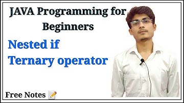 Java Tutorial: TERNARY Operator and Nested if in JAVA ||  Full JAVA course for beginners in Hindi