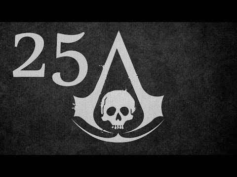 Assassin's Creed IV - Walkthrough Gameplay - Part 25