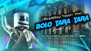 Bolo Tara Tara !! New Road show tapori mix !! Dj Aju and Dj liku Dj Bro