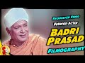 Badri prasad  old bollywood films actor  movies list