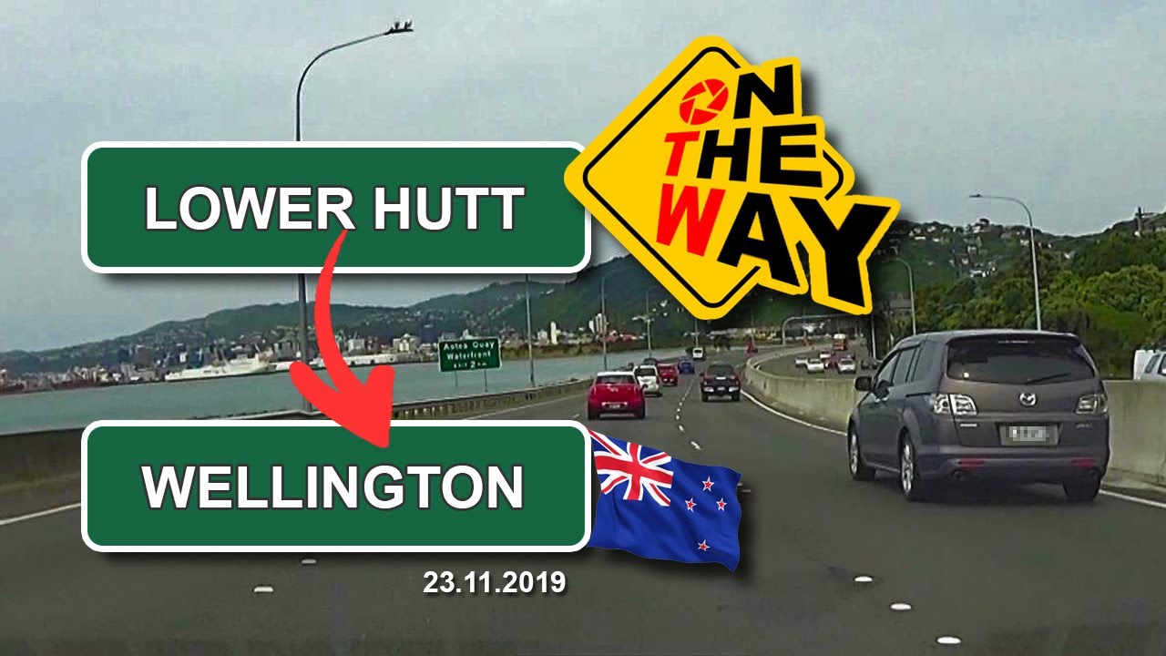 OTW 1 Driving from Lower Hutt to Wellington, New Zealand YouTube
