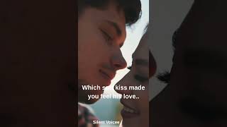 Which soft kiss made you feel his love💋❤️#SilentVoice #SoftKissLove #RelationshipGoals #couple