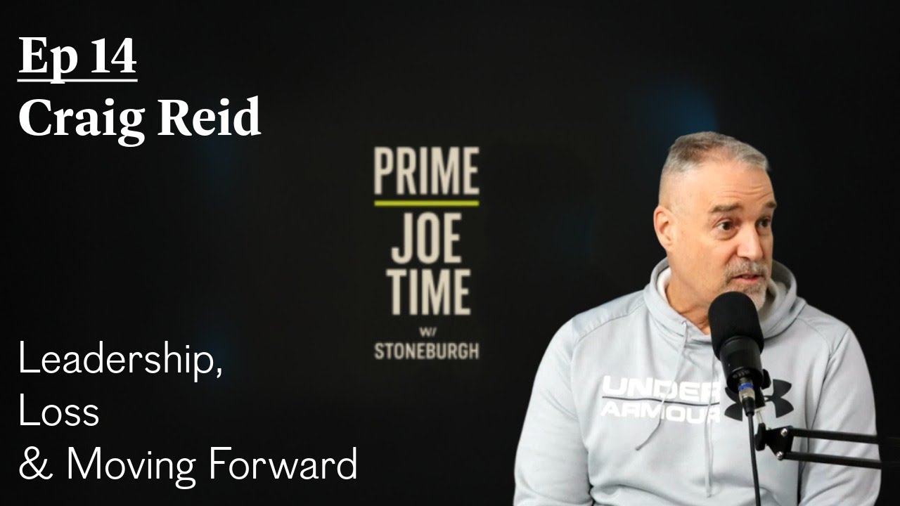leadership-loss-moving-forward-craig-reid-prime-joe-time-ep-14