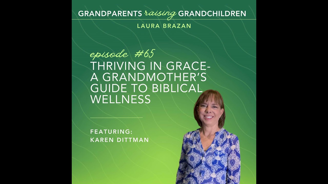 Thriving in Grace- A Grandmother's Guide to Biblical Wellness