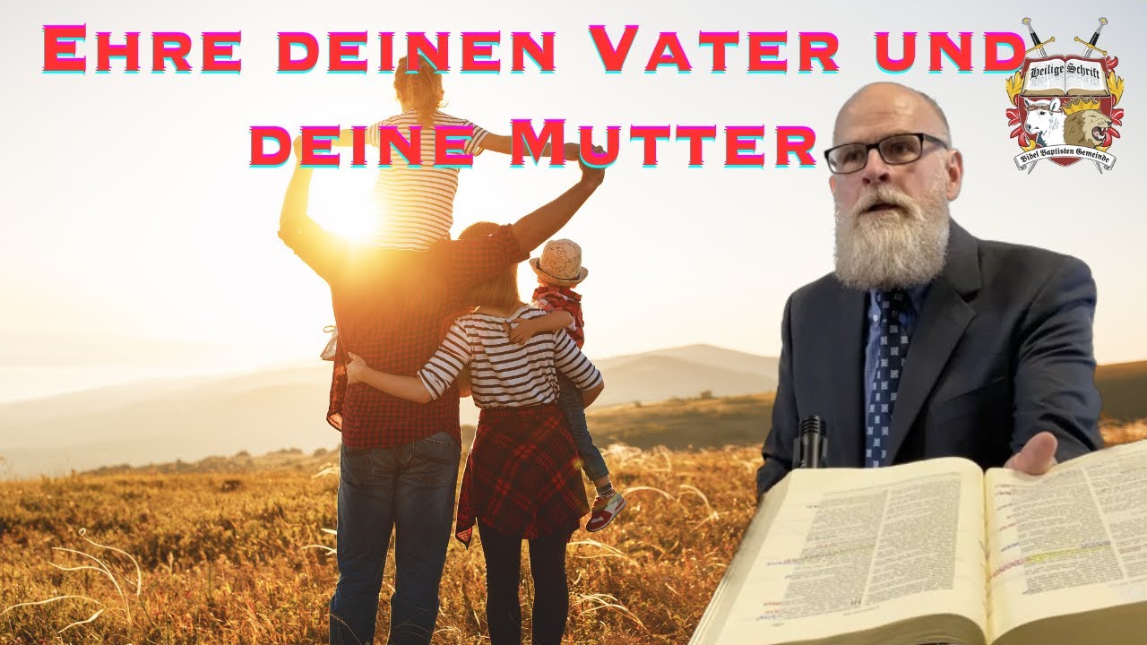 Ehre deinen Vater und deine Mutter