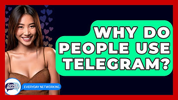Why Do People Use Telegram? - Everyday-Networking