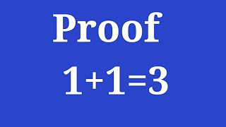 Proof that 1 1=3 | How to proof 1 1=3. Math is game. Funny math proof