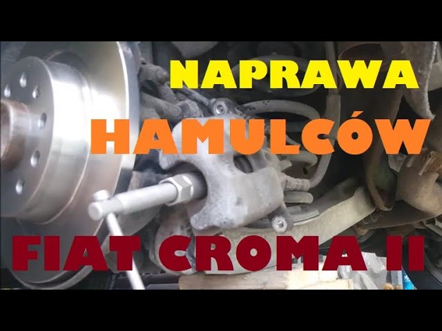 Wymiana Tarcz I Klocków Hamulcowych W Fiat Croma Ii(2005-2011) - Youtube