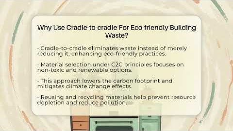 Why Use Cradle-to-cradle For Eco-friendly Building Waste? - Eco Home Blueprint