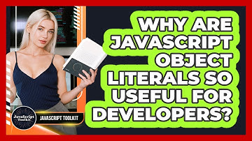 Why Are JavaScript Object Literals So Useful For Developers? - JavaScript Toolkit