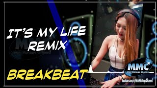 DJ IT'S MY LIFE REMIX 2020 Ft. Nirvana Jazzy ( Breakbeat )