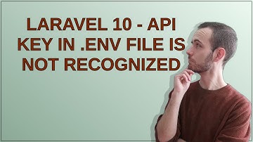 Laravel 10 - API Key in .env file is not recognized