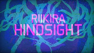 Riikira - Hindsight (Lyric Video)