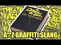 A-Z GRAFFITI SLANG // MUST KNOW WORDS for anyone getting into graffiti!!