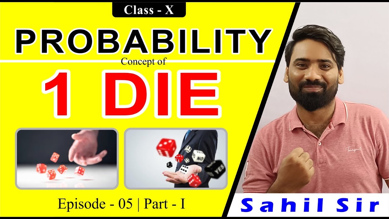Probability Class 10 EP 05 Die/Dice By Sahil Si YouTube