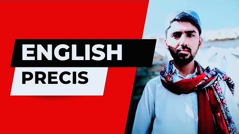 Precis writing for CSS,PMS and other competitive exams.