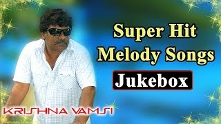 Creative Director Krishna Vamsi Melody Video Songs Jukebox