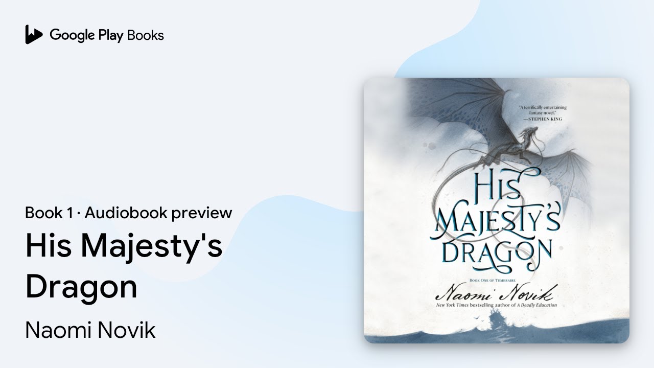 His Majesty's Dragon Book 1 by Naomi Novik · Audiobook preview