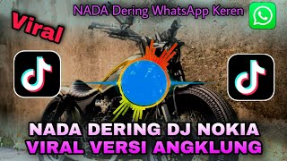 Nada Dering Keren 🎧 DJ Nokia Angklung Viral Tiktok 🎵Paling Enak