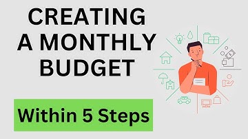 5 Steps to Creating a Monthly Budget