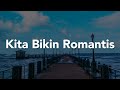 Kita Bikin Romantis, Melukis Senja, Lebih Indah (Lirik) - Maliq & D