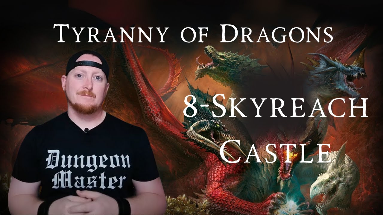 Chapter Eight Walkthrough and DM Guide for Skyreach Castle from Hoard of the Dragon Queen