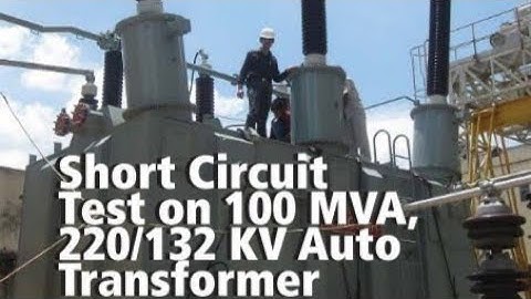 SHORT CIRCUIT IMPEDENCE TEST OF 100MVA TRANSFORMER