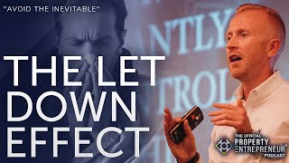 Episode 044 The Let Down Effect  ‘Avoid the inevitable’
