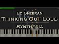 &quot;Thinking Out Loud&quot; (Ed Sheeran Piano Cover) - Synthesia