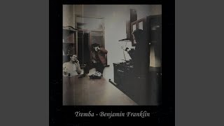 Benjamin Franklin (prod. by chlorophyll) - TREMBA