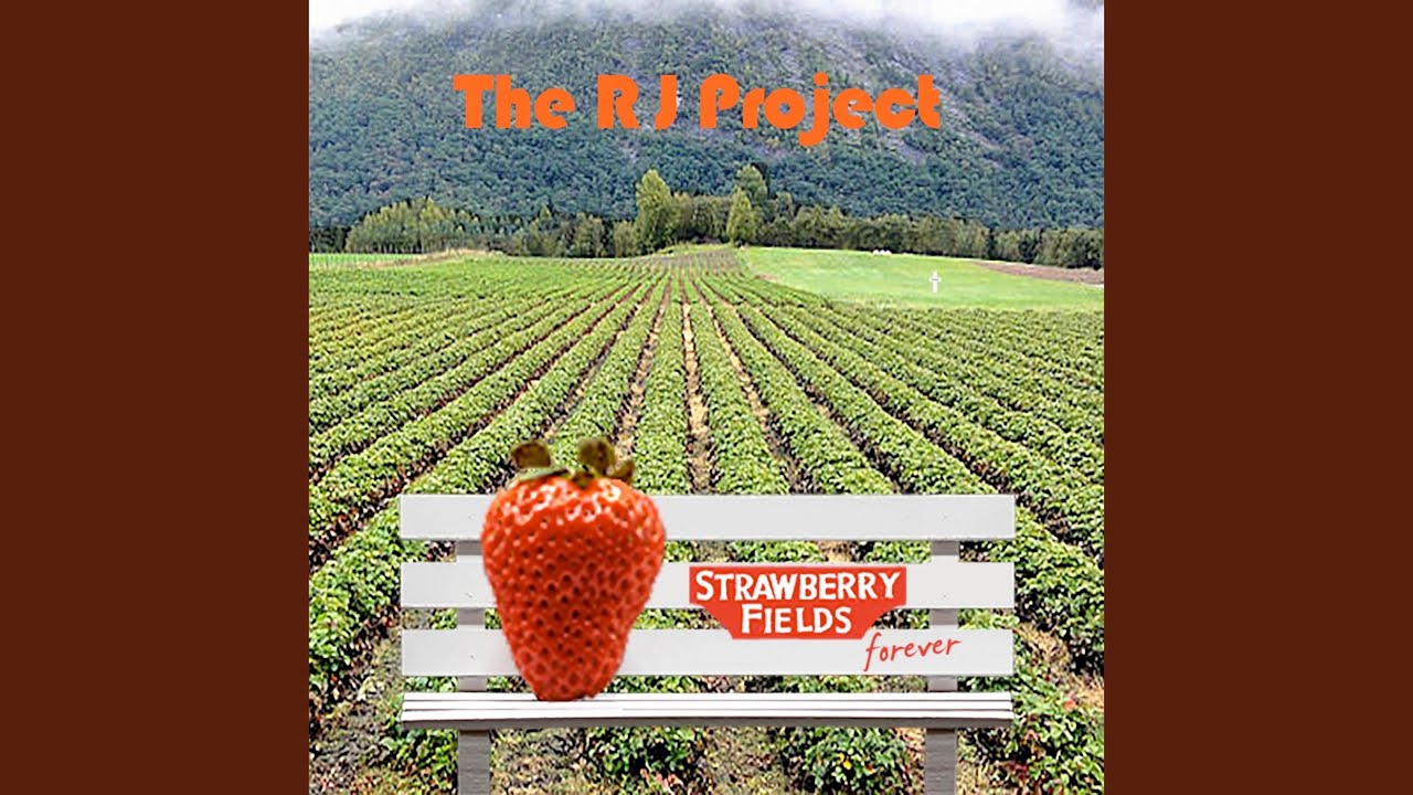 Strawberry fields forever