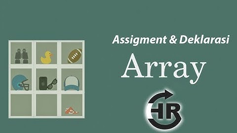 Assigment & Deklarasi Array ~ Tutorial