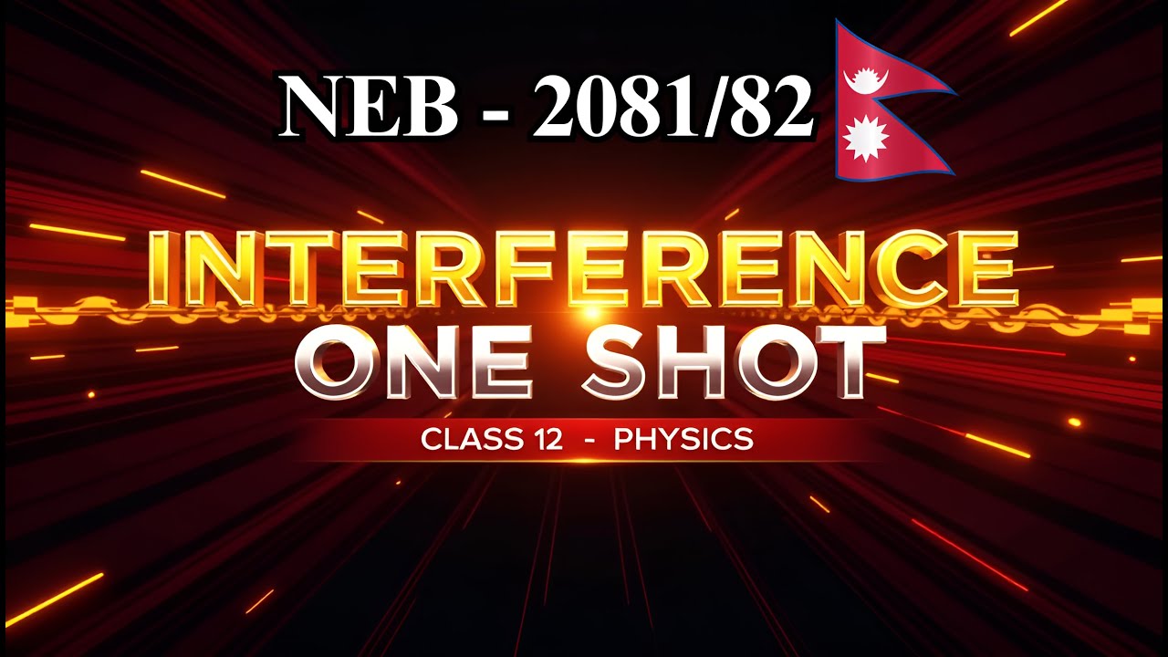 Interference  of Light ( One Shot ) In Nepali || Class 12 Physics || NEB