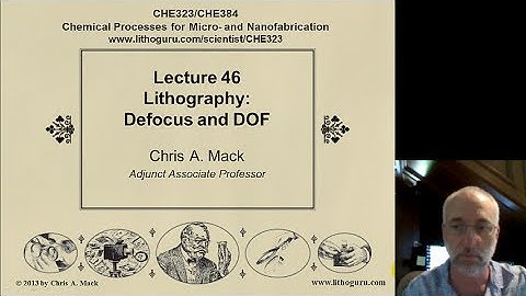 Lecture 46 (CHE 323) Lithography Defocus and DOF
