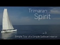Tour of a simple sailboat interior - Trimaran Spirit - The Simple Life - Ep10