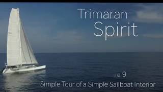 Tour of a simple sailboat interior - Trimaran Spirit - The Simple Life - Ep10